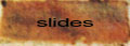 SLIDES