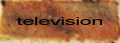 TELEVISION